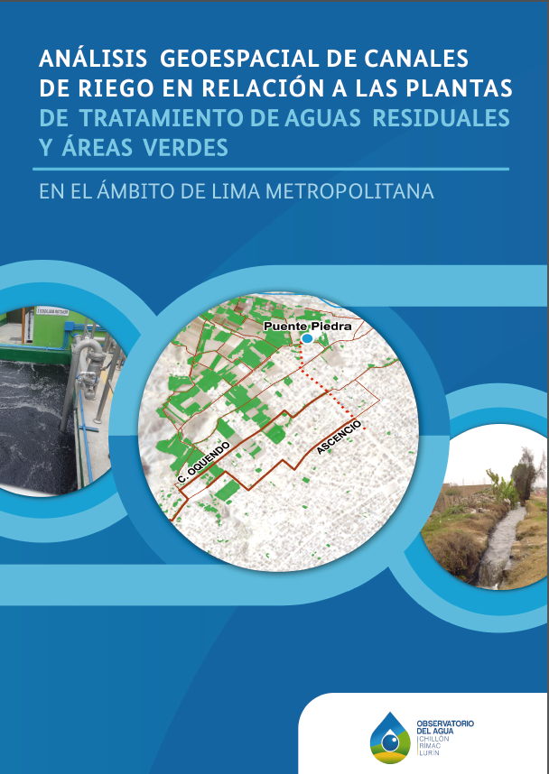 Análisis geoespacial de canales de riego en relación a las plantas de tratamiento de aguas residuales y áreas verdes.